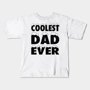 Funny Coolest Dad Ever Father's Day Typography Kids T-Shirt